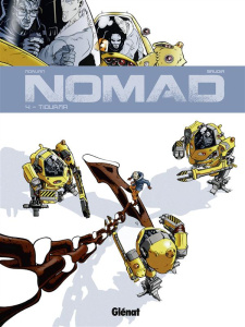 Nomad Tome 4 : Tiourma - Morvan Jean-David ; Savoia Sylvain ; Savoia Franci