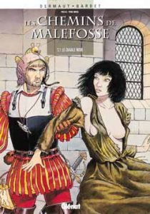 Les chemins de Malefosse Tome 1 : Le diable noir - Bardet Daniel ; Dermaut François
