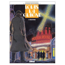 Louis la Guigne Tome 2 : Moulin-Rouge - GIROUD/DETHOREY