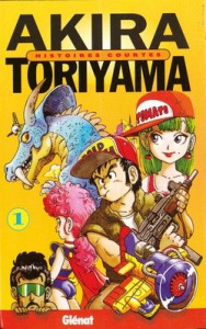 Histoires courtes Tome 1 - Toriyama Akira