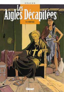 LES AIGLES DECAPITEES - TOME 04 - L'HERETIQUE - KRAEHN JEAN-CHARLES