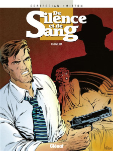 De Silence et de Sang Tome 6 : Omerta - Corteggiani François ; Mitton Jean-Yves