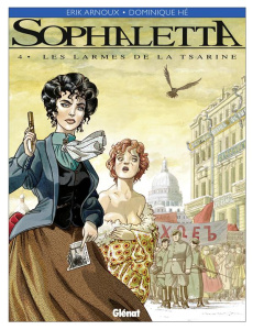 Sophaletta Tome 4 : Les larmes de la tsarine - Arnoux Erik ; Hé Dominique