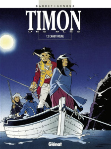 Timon des blés Tome 3 : L'habit rouge - Bardet Daniel ; Arnoux Erik