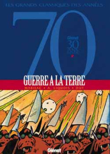 GUERRE A LA TERRE. Tomes 1 et 2 - MARIJAC/LIQUOIS/DUT