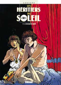 Les héritiers du soleil Tome 1 : Le masque de la mort - Convard Didier