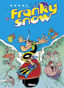 Franky Snow Tome 2 : Totale éclate - BUCHE ERIC