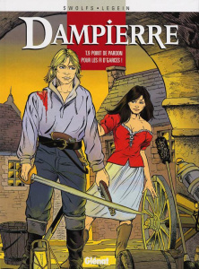 Dampierre Tome 9 : Point de pardon pour les fi d'garces ! - SWOLFS/LEGEIN