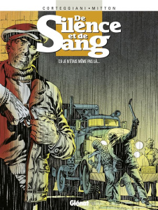 De Silence et de Sang Tome 9 : Je n'étais même pas là - Corteggiani François
