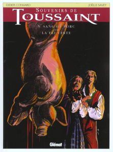 Souvenirs de Toussaint Tome 5 : Sang de porc ou la fée verte - Convard Didier ; Savey Joëlle