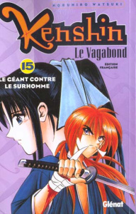 Kenshin le vagabond Tome 15 : Le géant contre le surhomme - Watsuki Nobuhiro