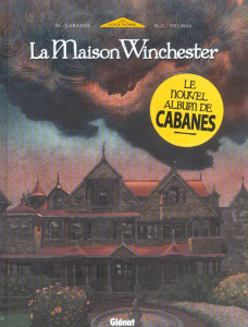 La Maison Winchester - Cabanes Max ; Delmas Marie-Charlotte
