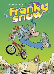 Franky Snow Tome 3 : Frime contrôle - BUCHE ERIC