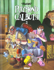 Raymond Calbuth. Tome 3 - TRONCHET DIDIER