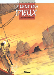 Le vent des dieux Tome 15 : Le voyage merveilleux - Cothias Patrick