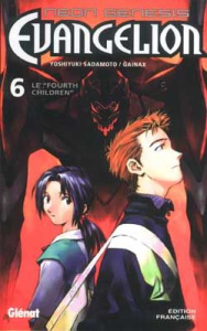 Neon Genesis Evangelion Tome 6 : Le "Fourth children" - Sadamoto Yoshiyuki