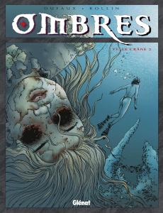 Ombres Tome 6 : Le crâne 2 - Dufaux Jean ; Rollin Lucien