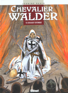 Chevalier Walder Tome 6 : Chevalier teutonique - Rahir Jeanine