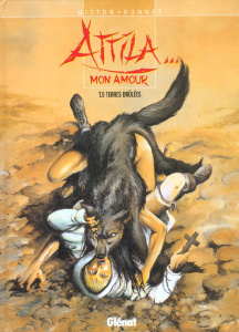 Attila... mon amour Tome 5 : Terres brûlées - Bonnet Thierry