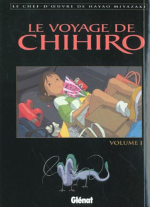 LE VOYAGE DE CHIHIRO - TOME 01 - MIYAZAKI HAYAO