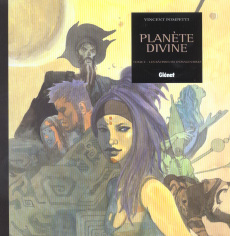 Planète divine Tome 2 : Les bâtisseurs d'imaginaires - Pompetti Vincent