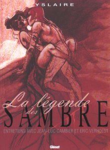 La légende des Sambre. Entretiens avec Jean-Luc Cambier et Eric Verhoest - CAMBIER/VERHOEST