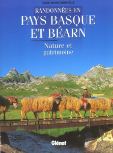 RANDONNEES EN PAYS BASQUE ET BEARN - NATURE ET PATRIMOINE - MINVIELLE ANNE-MARIE