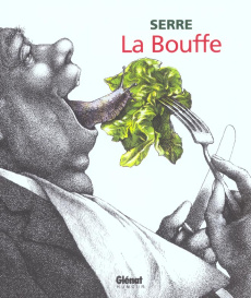 La bouffe - SERRE CLAUDE