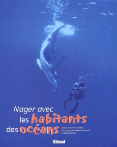 Nager avec les habitants des océans - Croizeau Isabelle