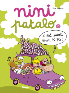 Nini Patalo Tome 2 : C'est parti mon Kiki ! - Mandel Lisa