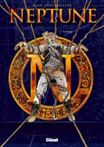 Le Neptune Tome 3 : Iceberg - Delitte Jean-Yves