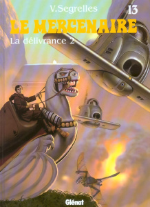 LE MERCENAIRE - TOME 13 - LA DELIVRANCE 2 - SEGRELLES VICENTE
