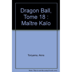 Dragon Ball Tome 18 : Son Gohan et Piccolo Daimaô - Toriyama Akira ; Chappe Kiyoko