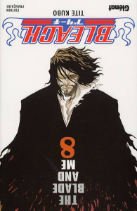 Bleach Tome 8 : The Blade and Me - Kubo Tite ; Kureru Kodachiko