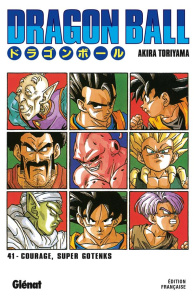 Dragon Ball Tome 41 : Courage, Super Gotenks - Toriyama Akira ; Chappe Kiyoko