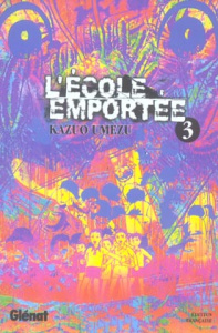 L'école emportée Tome 3 - Umezu Kazuo ; Prezman Anthony