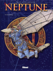 Le Neptune Tome 4 : Cauchemar - Delitte Jean-Yves