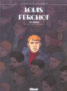 Louis Ferchot Tome 8 : Le déserteur - Giroud Frank ; Courtois Didier ; Germaine Florent