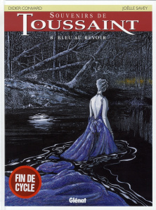 Souvenirs de Toussaint Tome 8 : Bleu au revoir - Savey Joëlle ; Convard Didier