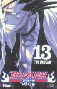 Bleach Tome 13 : The Undead - Kubo Tite ; Thévenon Anne-Sophie