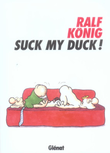 Suck my Duck ! - König Ralf ; Ricker Fabrice
