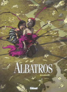 Albatros Tome 1 : Shangaïé - VINCENT