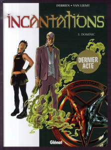 Incantations Tome 3 : Dominic - Derrien Jean-Christophe ; Van Liemt Simon ; Charra