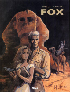 Fox l'Intégrale Tome 1 : Tome 1, Le Livre Maudit ; Tome 2, Le Miroir de Vérité ; Tome 3, Raïs el Dj - Dufaux Jean ; Charles Jean-François