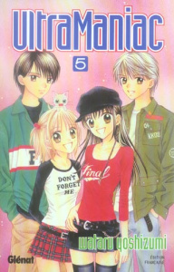 UltraManiac Tome 5 - Yoshizumi Wataru ; Huynh Flora