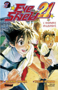 Eye Shield 21 Tome 7 : L'homme Musashi - Inagaki Riichiro ; Murata Yusuke ; Deleule David