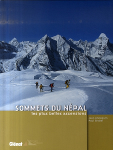 Sommets du Népal. Les plus belles ascensions - Grobel Paul ; Annequin Jean