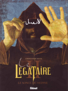 Le légataire Tome 2 : Le songe de Médine - Giroud Frank ; Béhé Joseph ; Meyer Camille ; Lapru
