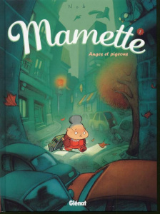 Mamette Tome 1 : Anges et pigeons - NOB