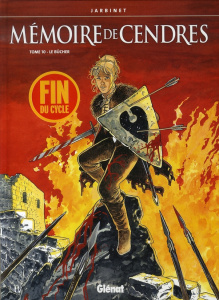 Mémoire de cendres Tome 10 : Le bûcher - Jarbinet Philippe